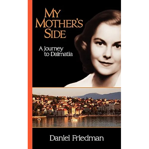 My Mother's Side: A Journey to Dalmatia