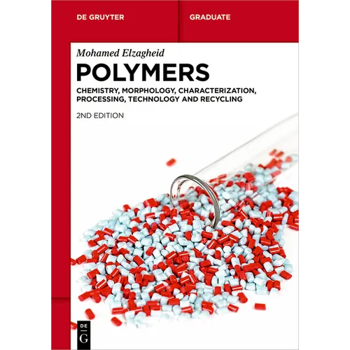 Polymers: Chemistry, Morphology, Characterization, Processing, Technology and Recycling