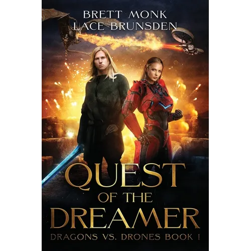 Quest of the Dreamer: Dragon Drone Wars Book 1