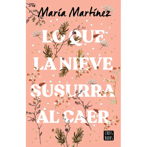 Lo Que La Nieve Susurra Al Caer / What the Snow Whispers as It Falls