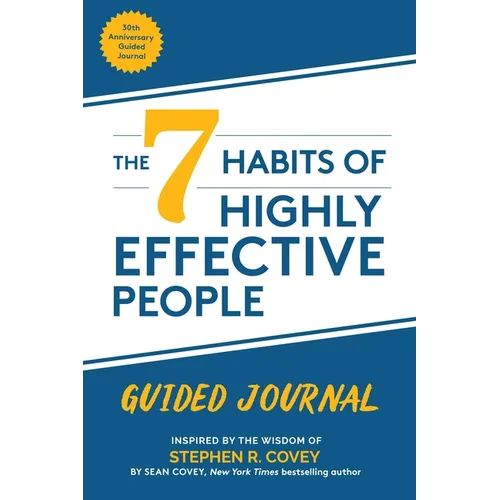 The 7 Habits of Highly Effective People: Guided Journal: Collector's Edition