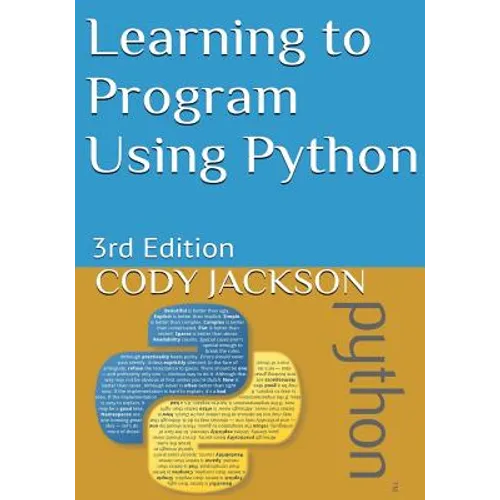 Learning to Program Using Python: 3rd Edition