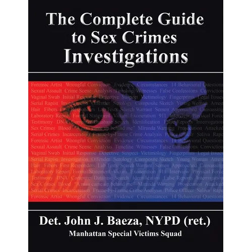 The Complete Guide to Sex Crimes Investigations