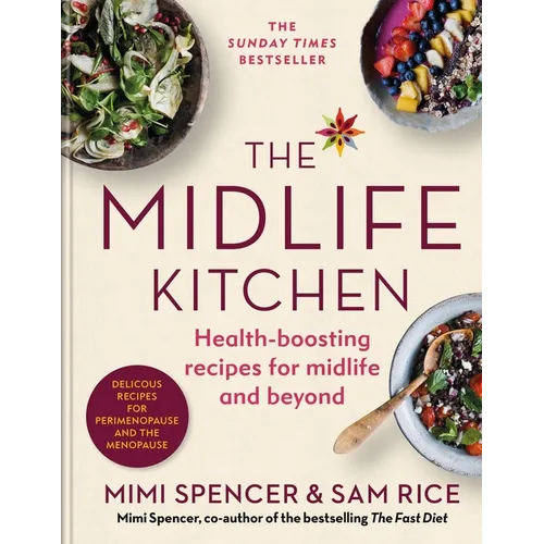 The Midlife Kitchen: Health-Boosting Recipes for Midlife & Beyond