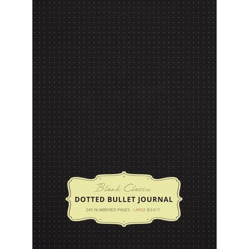 Large 8.5 x 11 Dotted Bullet Journal (Black #1) Hardcover - 245 Numbered Pages
