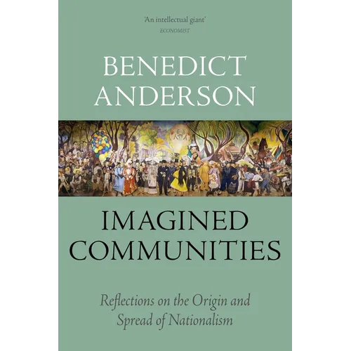 Imagined Communities: Reflections on the Origin and Spread of Nationalism