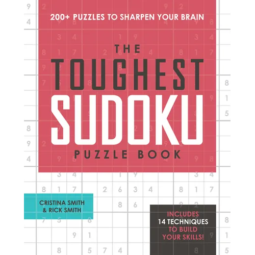 The Toughest Sudoku Puzzle Book: 200+ Puzzles to Sharpen Your Brain