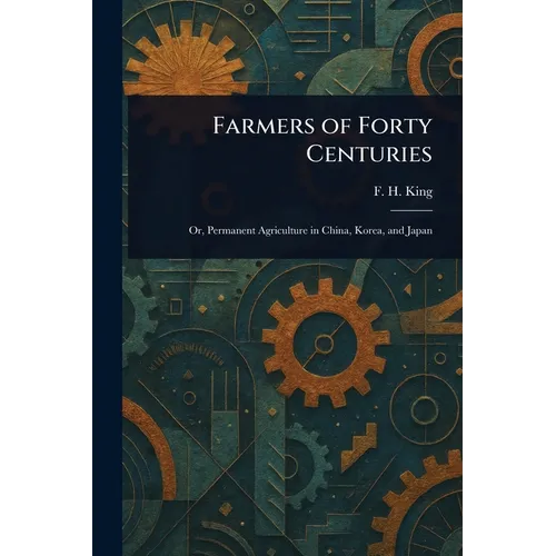 Farmers of Forty Centuries