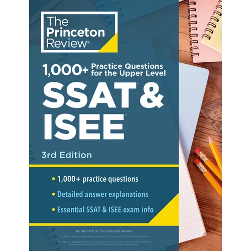 1000+ Practice Questions for the Upper Level SSAT & ISEE, 3rd Edition: Extra Preparation for an Excellent Score