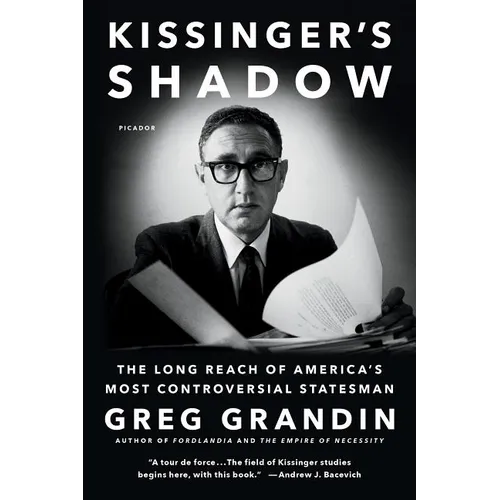 Kissinger's Shadow: The Long Reach of America's Most Controversial Statesman - Paperback