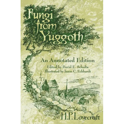 Fungi from Yuggoth: An Annotated Edition