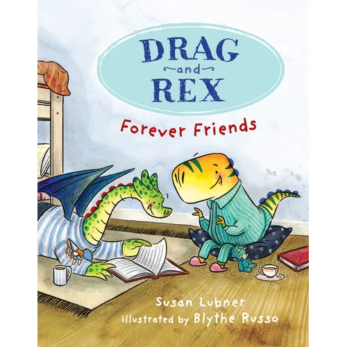 Drag and Rex 1: Forever Friends