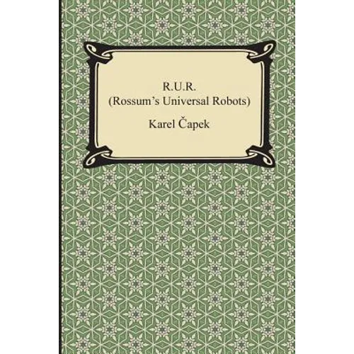 R.U.R. (Rossum's Universal Robots)