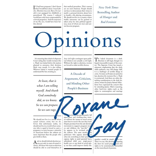 Opinions: A Decade of Arguments, Criticism, and Minding Other People's Business