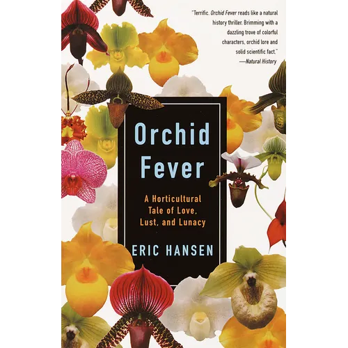 Orchid Fever: A Horticultural Tale of Love, Lust, and Lunacy