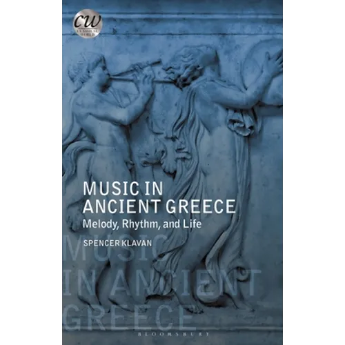 Music in Ancient Greece: Melody, Rhythm and Life