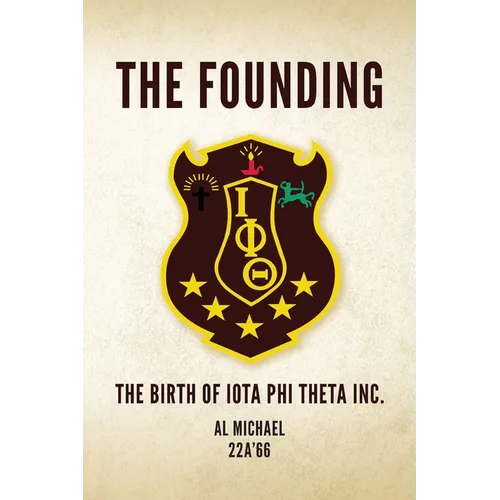The Founding: The Birth of Iota Phi Theta Inc.