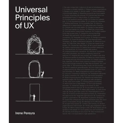 Universal Principles of UX: 100 Timeless Strategies to Create Positive Interactions Between People and Technology