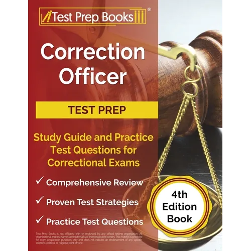 Correction Officer Study Guide and Practice Test Questions for Correctional Exams [4th Edition Book]