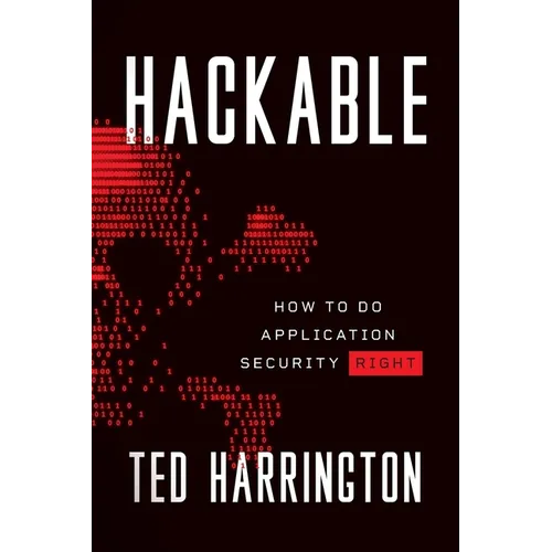 Hackable: How to Do Application Security Right