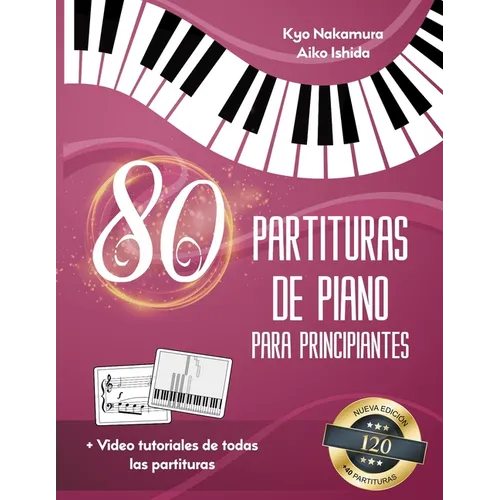 80 Partituras de Piano para Principiantes: Canciones populares fáciles con tutoriales en video