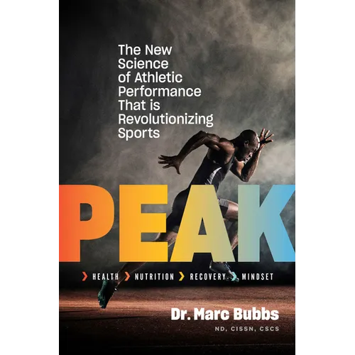 Peak: The New Science of Athletic Performance That Is Revolutionizing Sports