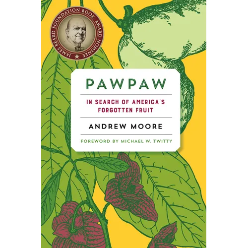 Pawpaw: In Search of America's Forgotten Fruit - Paperback
