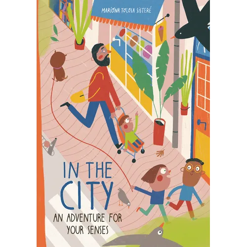 In the City: An Adventure for Your Senses