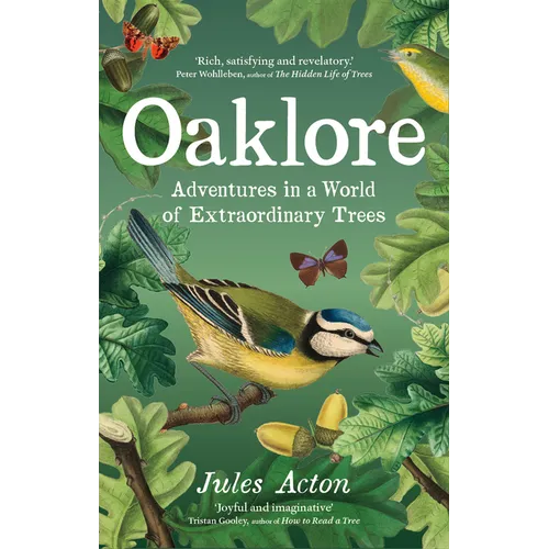 Oaklore: Adventures in a World of Extraordinary Trees