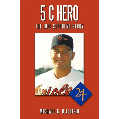 5 C Hero: The Joel Stephens Story - Paperback