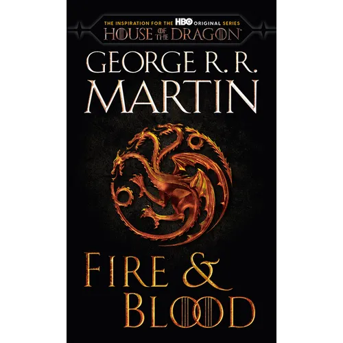Fire & Blood (HBO Tie-In Edition): 300 Years Before a Game of Thrones