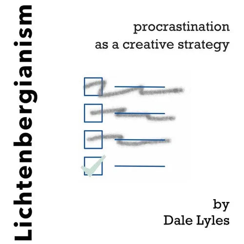 Lichtenbergianism: procrastination as a creative strategy