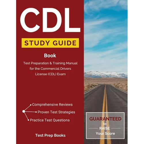 CDL Study Guide Book: Test Preparation & Training Manual for the Commercial Drivers License (CDL) Exam