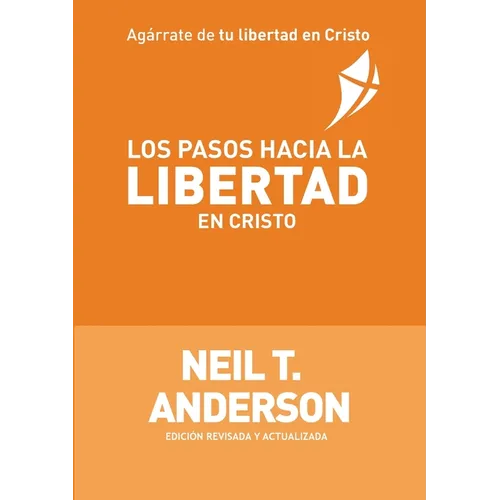 Los Pasos Hacia la Libertad en Cristo