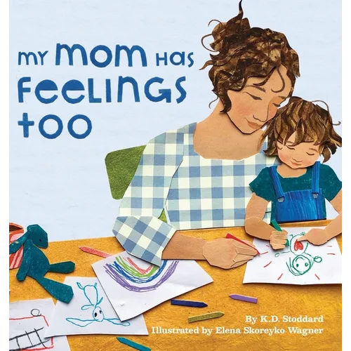 My Mom Has Feelings Too