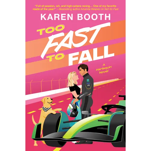 Too Fast to Fall: A Spicy Grumpy Sunshine Formula 1 Romance