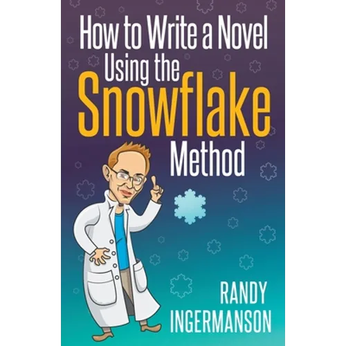 How to Write a Novel Using the Snowflake Method