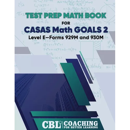 Test Prep Math Book for CASAS Math GOALS 2 Level E-Forms 929M and 930M
