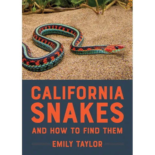 California Snakes and How to Find Them
