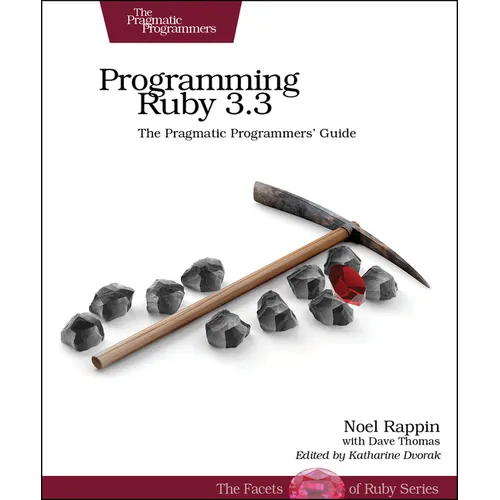 Programming Ruby 3.3: The Pragmatic Programmers' Guide
