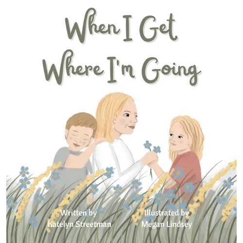 When I Get Where I'm Going