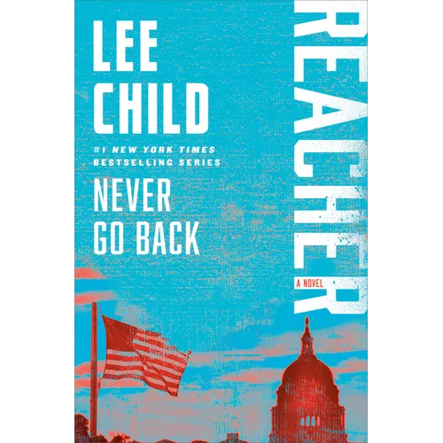 Never Go Back: A Reacher Novel