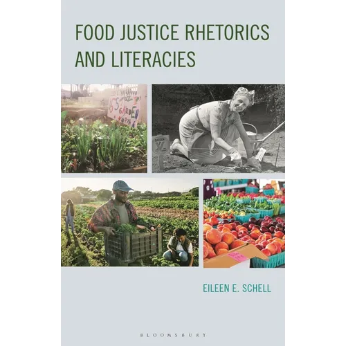 Food Justice Rhetorics and Literacies