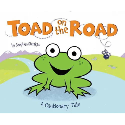 Toad on the Road: A Cautionary Tale