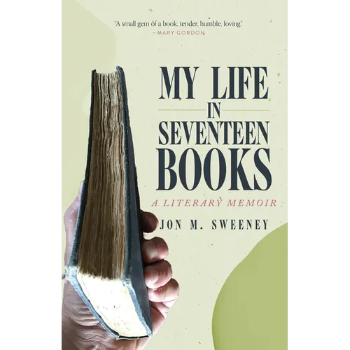 My Life in Seventeen Books: A Literary Memoir
