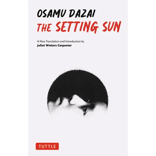 The Setting Sun: A New Translation of Osamu Dazai's Novel