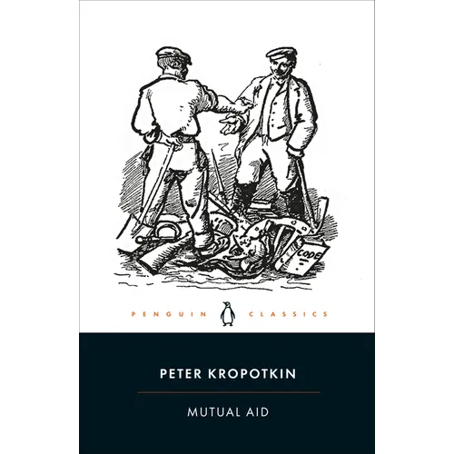 Mutual Aid: A Factor of Evolution