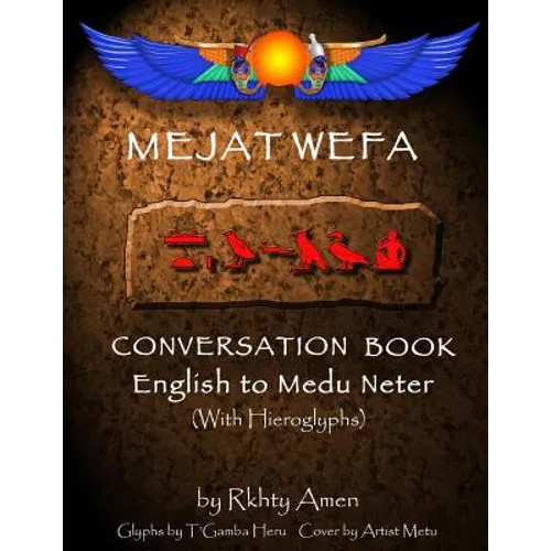 Mejat Wefa Conversation Book English to Medu Neter