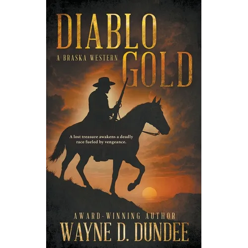 Diablo Gold: A Traditional Western Adventure Series