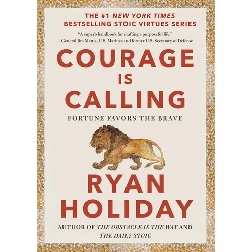 Courage Is Calling: Fortune Favors the Brave